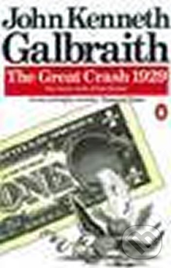 Kniha: The Great Crash 1929 (Kenneth John Galbraith). Penguin Books, 1992