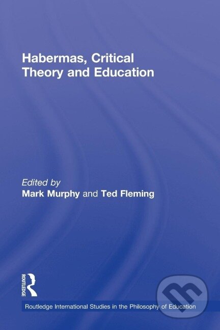 Levně Habermas, Critical Theory and Education - Mark Murphy - kniha z kategorie Humanitné a spoločenské vedy