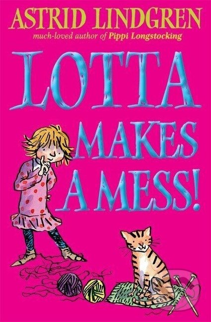 Kniha: Lindgren, A: Lotta Makes a Mess (Astrid Lindgren). Oxford University Press, 2008