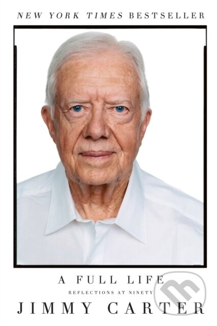 Kniha: A Full Life (Jimmy Carter). Simon & Schuster, 2017