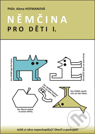 Kniha: Němčina pro děti I. (Alena PhDr. Hofmanová). , 2013