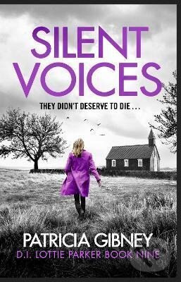Levně Silent Voices: Detective Lottie Parker, Book 9 - Patricia Gibneyová