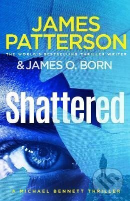 Levně Shattered : Michael Bennett 14 - James Patterson