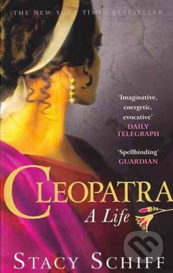 Levně Cleopatra: A Life - Stacy Schiffová