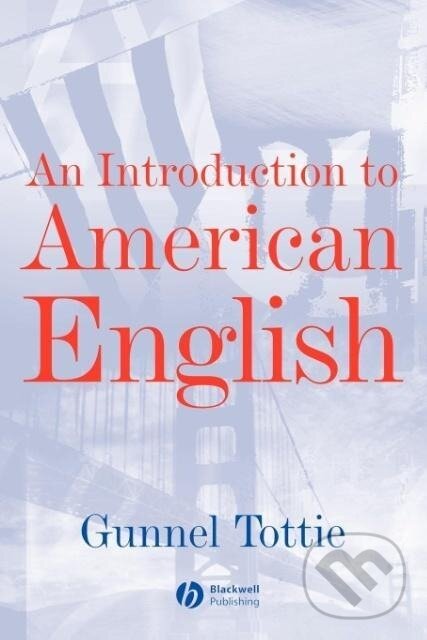 Kniha: Introduction to American English (Gunnel Tottie). John Wiley & Sons, 2001
