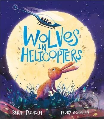 Levně Wolves in Helicopters - Sarah Tagholm