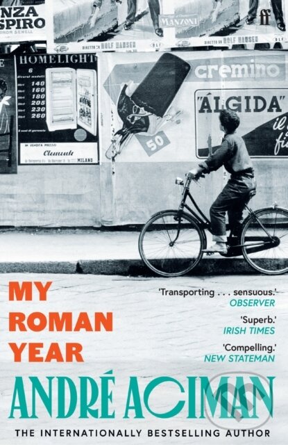 Levně My Roman Year (From the multi-million copy bestselling author of Call Me By Your Name) - kniha z kategorie Autobiografie