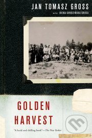 Levně Golden Harvest - Jan Tomasz Gross - kniha z kategorie História