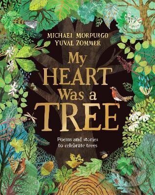 Levně My Heart Was a Tree: Poems and stories to celebrate trees