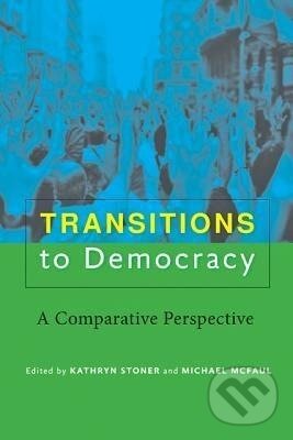 Kniha: Transitions to Democracy (Kathryn Stoner). Johns Hopkins University, 2013