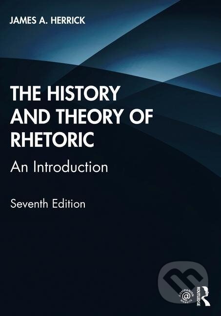 Levně The History and Theory of Rhetoric - James A. Herrick - kniha z kategorie Jazykové učebnice a slovníky