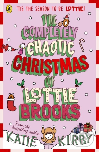 Levně The Completely Chaotic Christmas of Lottie Brooks - Katie Kirby - kniha z kategorie Beletria