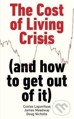 Levně The Cost of Living Crisis: (and how to get out of it)