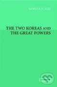Kniha: The Two Koreas and the Great Powers (Samuel S. Kim). Cambridge University Press, 2016