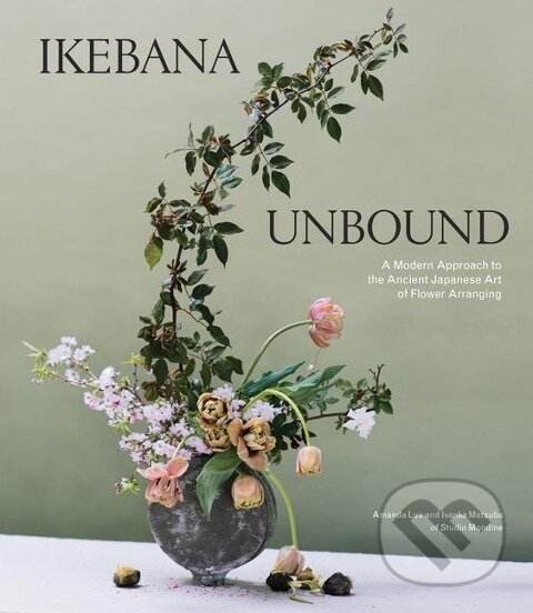 Levně Ikebana Unbound - Amanda Luu - kniha z kategorie Image