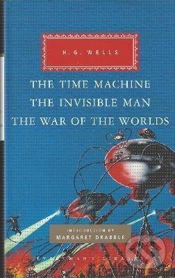 Kniha: The Time Machine, The Invisible Man, The War of the Worlds (G. H. Wells)