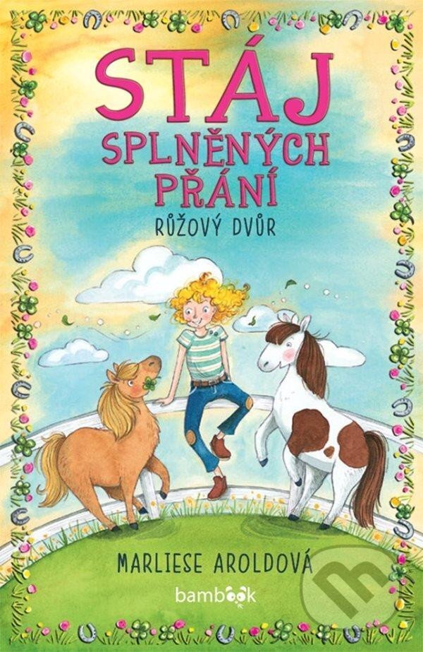Levně Stáj splněných přání - Růžový dvůr - Marliese Arold