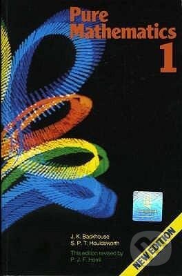 Levně Pure Mathematics: A First Course 4th Edition - John K. Backhouse - kniha z kategorie Učebnice a slovníky