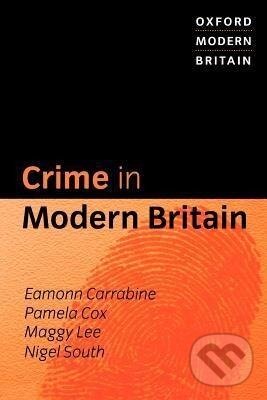 Kniha: Crime in Modern Britain (Eamonn Carrabine). OUP Oxford, 2002