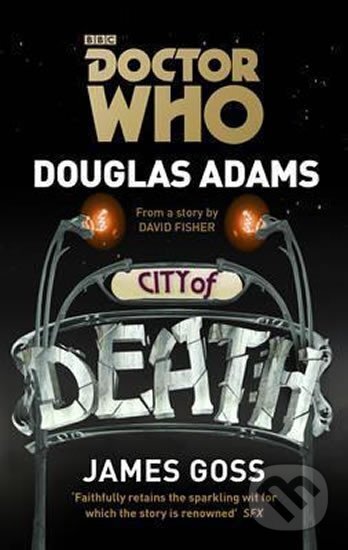 Levně Doctor Who: City Of Death - Douglas Adams