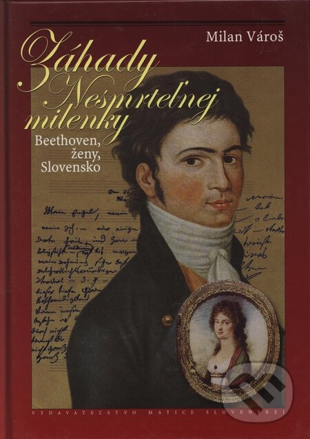 Kniha: Záhady Nesmrteľnej milenky (Milan Vároš). Vydavateľstvo Matice slovenskej, 2006