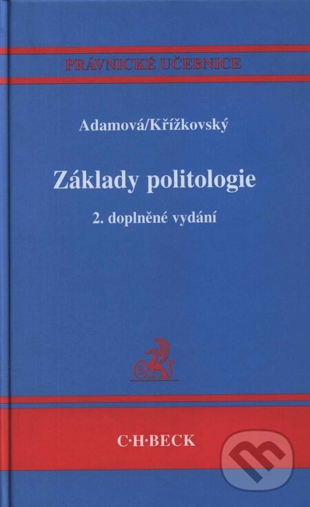 Základy politologie - Karolina Adamová, Ladislav Křížkovský, C. H. Beck, 2004