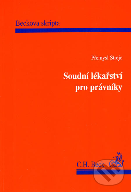 Kniha: Soudní lékařství pro právníky (Přemysl Strejc). C. H. Beck, 2000