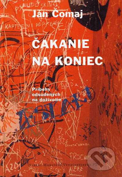 Kniha: Čakanie na koniec (Ján Čomaj). Marenčin PT, 2006