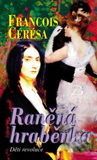 Kniha: Raněná hraběnka (Francois Cérésa). Baronet, 2006