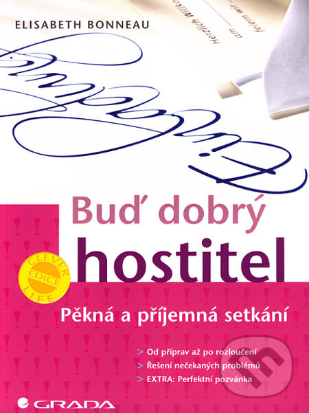 Kniha: Buď dobrý hostitel (Elisabeth Bonneau). Grada, 2006