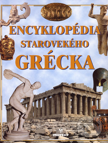 Kniha: Encyklopédia starovekého Grécka (Martino Menghi). Perfekt, 2007