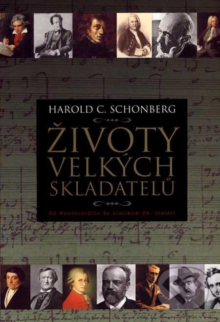 Kniha: Životy velkých skladatelů (Harold C. Schonberg). BB/art, 2006