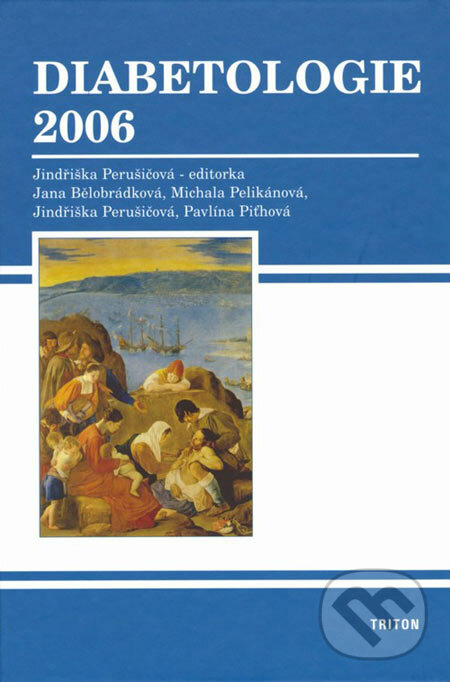 Diabetologie 2006 - Jindřiška Perušičová a kol., Triton, 2006