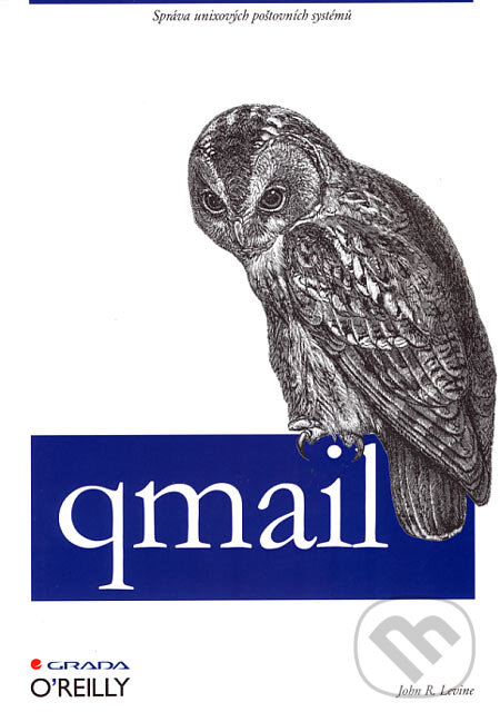 Kniha: qmail (John R. Levine). Grada, 2007