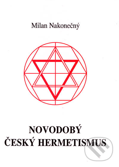 Kniha: Novodobý český hermetismus (Milan Nakonečný). Vodnář, 1995