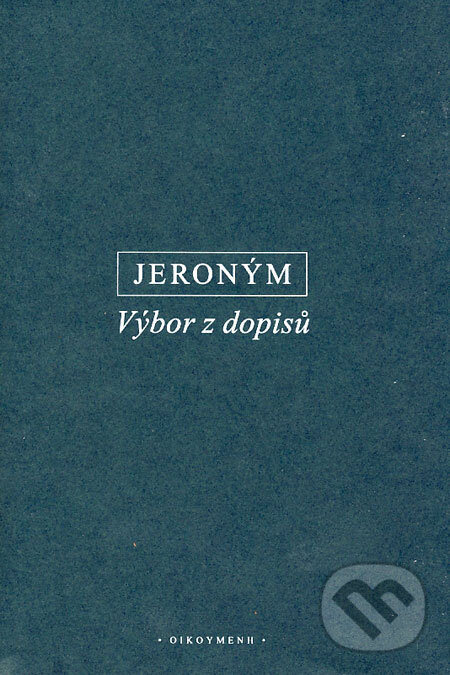 Kniha: Výbor z dopisů (Jeroným). OIKOYMENH, 2006