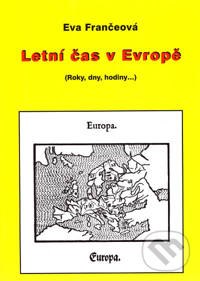 Levně Letní čas v Evropě (Roky, dny, hodiny...) - Eva Frančeová - kniha z kategorie Astrológia