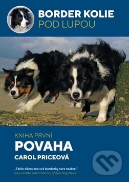 Levně Border kolie pod lupou - kniha první - Povaha - Carol Price - kniha z kategorie Chov psov