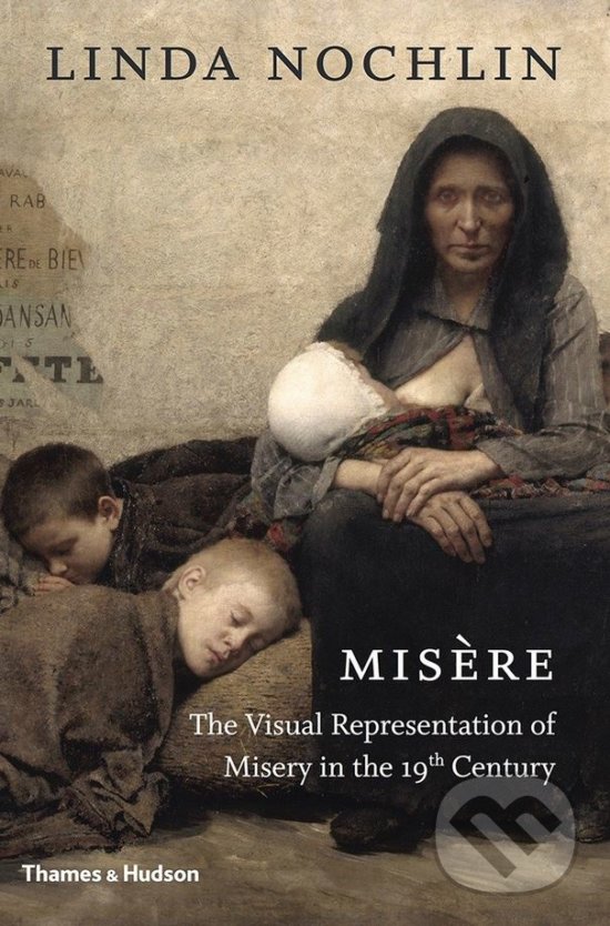 Levně Misère (The Visual Representation of Misery in the 19th Century) - kniha z kategorie Fotografie