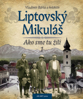 Levně Liptovský Mikuláš 1 - Vladimír Bárta - kniha z kategorie História