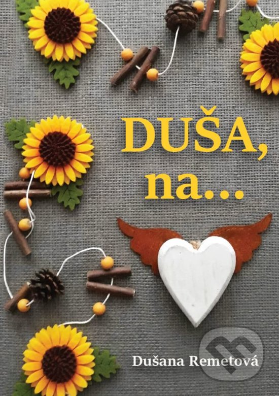 Levně Duša, na ... - Dušana Remetová - kniha z kategorie Poézia