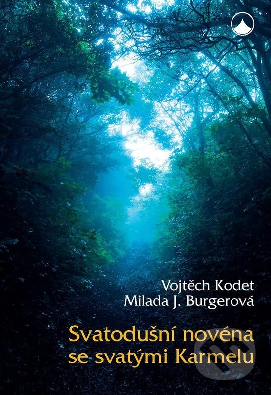 Levně Svatodušní novéna se svatými Karmelu - Vojtěch Kodet, Milada Jiřina Burgerová - kniha z kategorie Duchovný život