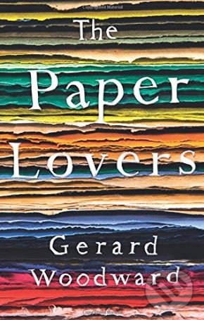 Levně The Paper Lovers (Gerard Woodward) - Gerard Woodward - kniha z kategorie Beletria