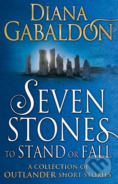 Levně Seven Stones to Stand or Fall - Diana Gabaldon - kniha z kategorie Beletria