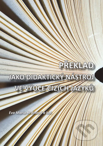 Levně Překlad jako didaktický nástroj ve výuce cizích jazyků - kniha z kategorie Učebnice a slovníky
