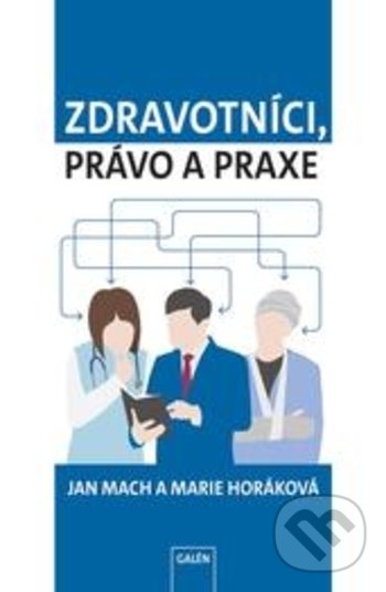 Levně Zdravotníci, právo a praxe - Jan Mach - kniha z kategorie Občianske právo