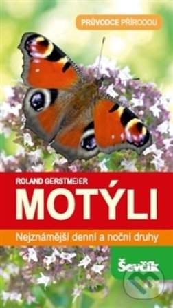 Levně Motýli (Nejznámější denní a noční druhy) - Roland Gerstmeier - kniha z kategorie Biológia