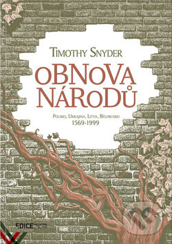 Levně Obnova národů (Polsko, Ukrajina, Litva, Bělorusko 1569–1999) - kniha z kategorie História