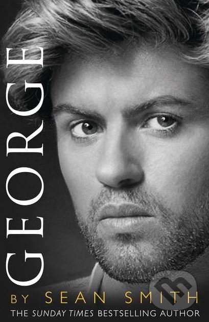 Levně George (A Memory of George Michael) - Sean Smith - kniha z kategorie Životopisy