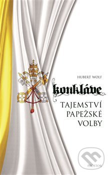 Levně Konkláve (Tajemství papežské volby) - Hubert Wolf - kniha z kategorie História kresťanstva